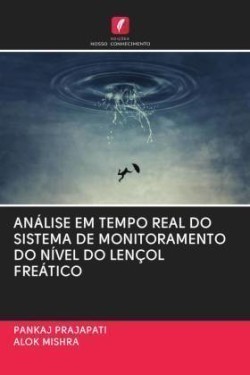 ANÁLISE EM TEMPO REAL DO SISTEMA DE MONITORAMENTO DO NÍVEL DO LENÇOL FREÁTICO