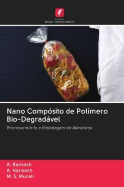 Nano Compósito de Polímero Bio-Degradável