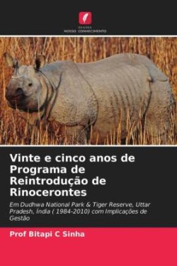 Vinte e cinco anos de Programa de Reintrodução de Rinocerontes