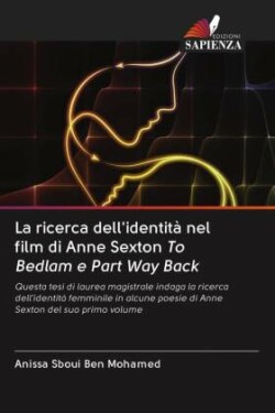 La ricerca dell'identità nel film di Anne Sexton To Bedlam e Part Way Back