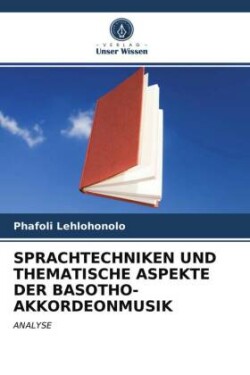 SPRACHTECHNIKEN UND THEMATISCHE ASPEKTE DER BASOTHO-AKKORDEONMUSIK