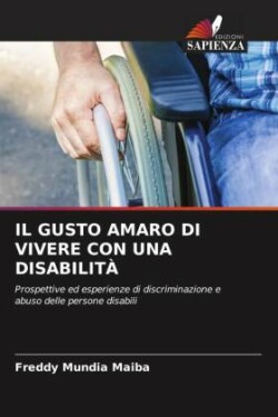 Gusto Amaro Di Vivere Con Una Disabilità