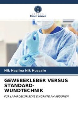 Gewebekleber Versus Standard-Wundtechnik