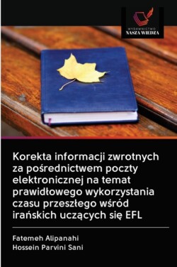 Korekta informacji zwrotnych za pośrednictwem poczty elektronicznej na temat prawidlowego wykorzystania czasu przeszlego wśród irańskich uczących się EFL