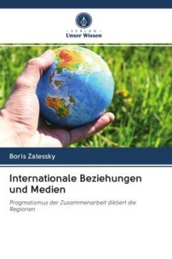 Internationale Beziehungen und Medien