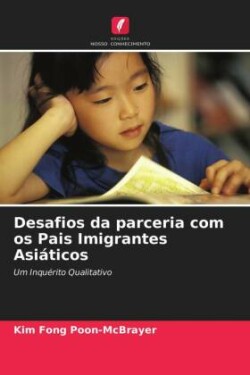 Desafios da parceria com os Pais Imigrantes Asiáticos