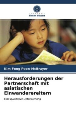 Herausforderungen der Partnerschaft mit asiatischen Einwanderereltern
