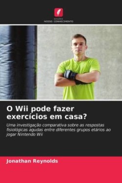 O Wii pode fazer exercícios em casa?