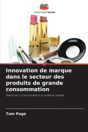 Innovation de marque dans le secteur des produits de grande consommation