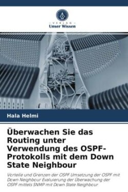 Überwachen Sie das Routing unter Verwendung des OSPF-Protokolls mit dem Down State Neighbour