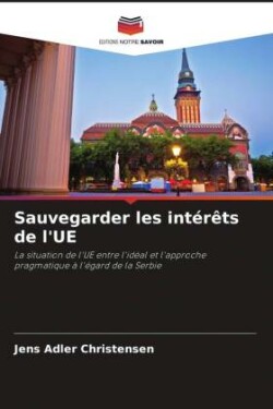 Sauvegarder les intérêts de l'UE