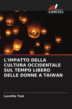 L'Impatto Della Cultura Occidentale Sul Tempo Libero Delle Donne a Taiwan