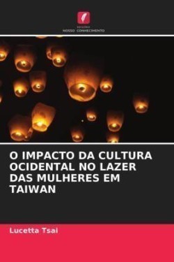 O Impacto Da Cultura Ocidental No Lazer Das Mulheres Em Taiwan