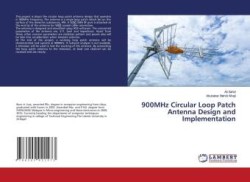 900MHz Circular Loop Patch Antenna Design and Implementation