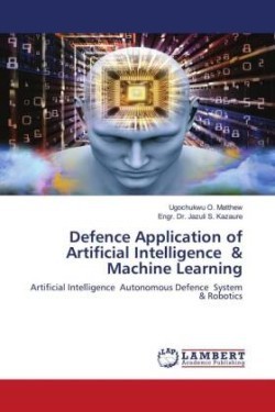 Defence Application of Artificial Intelligence & Machine Learning