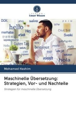 Maschinelle Übersetzung: Strategien, Vor- und Nachteile