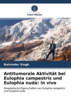 Antitumorale Aktivität bei Eulophia campestris und Eulophia nuda: in vivo