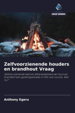 Zelfvoorzienende houders en brandhout Vraag