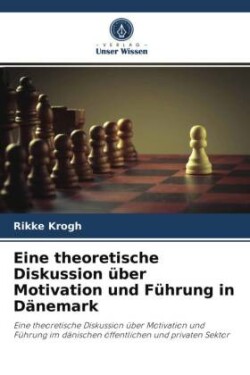 Eine theoretische Diskussion über Motivation und Führung in Dänemark