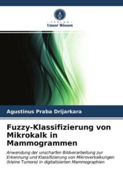 Fuzzy-Klassifizierung von Mikrokalk in Mammogrammen