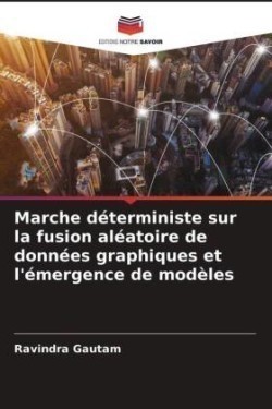 Marche déterministe sur la fusion aléatoire de données graphiques et l'émergence de modèles