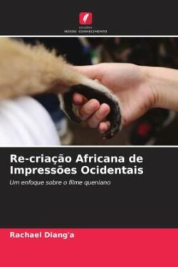 Re-criação Africana de Impressões Ocidentais