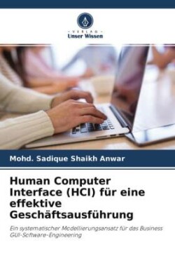 Human Computer Interface (HCI) für eine effektive Geschäftsausführung