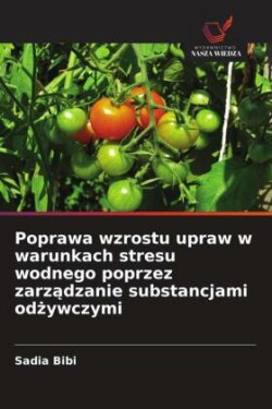 Poprawa wzrostu upraw w warunkach stresu wodnego poprzez zarządzanie substancjami odżywczymi