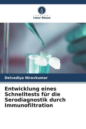 Entwicklung eines Schnelltests für die Serodiagnostik durch Immunofiltration