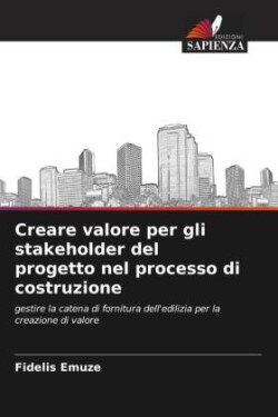 Creare valore per gli stakeholder del progetto nel processo di costruzione