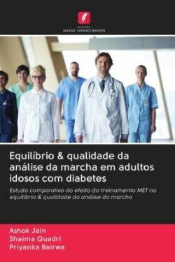 Equilíbrio & qualidade da análise da marcha em adultos idosos com diabetes