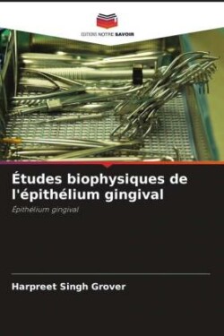 Études biophysiques de l'épithélium gingival