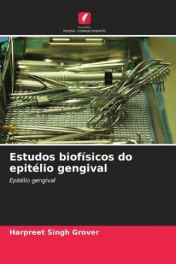 Estudos biofísicos do epitélio gengival