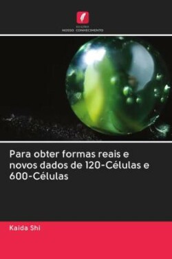 Para obter formas reais e novos dados de 120-Células e 600-Células