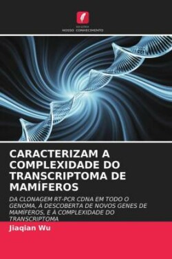 Caracterizam a Complexidade Do Transcriptoma de Mamíferos