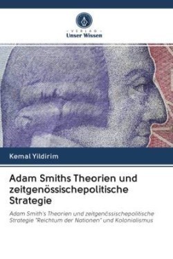 Adam Smiths Theorien und zeitgenössischepolitische Strategie