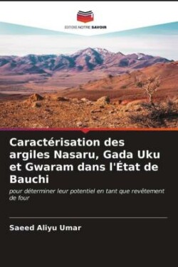 Caractérisation des argiles Nasaru, Gada Uku et Gwaram dans l'État de Bauchi