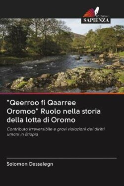 "Qeerroo fi Qaarree Oromoo" Ruolo nella storia della lotta di Oromo