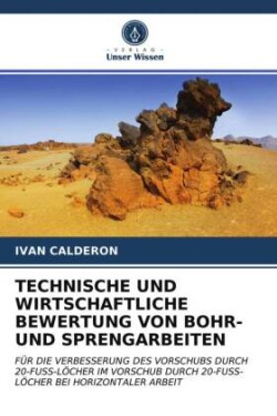 Technische Und Wirtschaftliche Bewertung Von Bohr- Und Sprengarbeiten