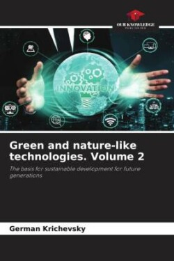 Green and nature-like technologies. Volume 2