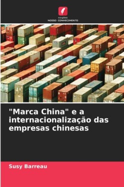 "Marca China" e a internacionalização das empresas chinesas