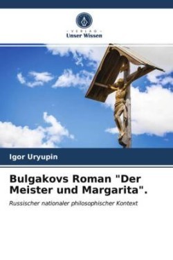 Bulgakovs Roman "Der Meister und Margarita".