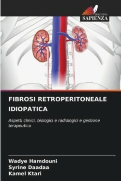 Fibrosi Retroperitoneale Idiopatica