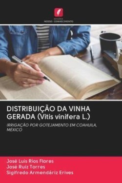 DISTRIBUIÇÃO DA VINHA GERADA (Vitis vinifera L.)
