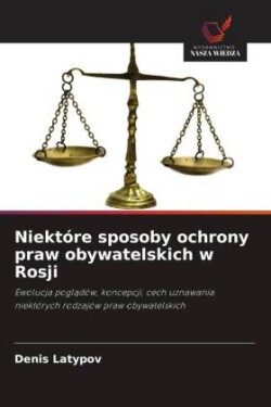 Niektóre sposoby ochrony praw obywatelskich w Rosji