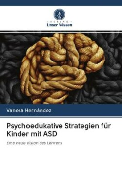 Psychoedukative Strategien für Kinder mit ASD