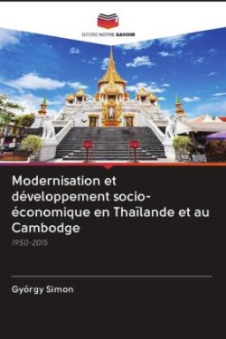 Modernisation et développement socio-économique en Thaïlande et au Cambodge