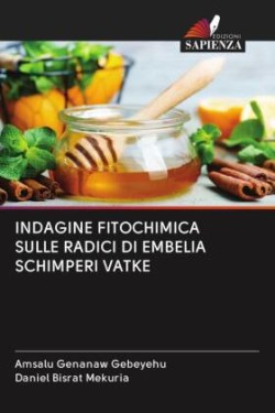 INDAGINE FITOCHIMICA SULLE RADICI DI EMBELIA SCHIMPERI VATKE