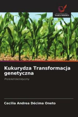 Kukurydza Transformacja genetyczna