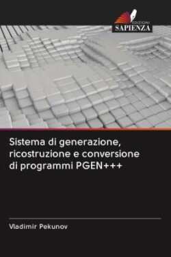 Sistema di generazione, ricostruzione e conversione di programmi PGEN+++